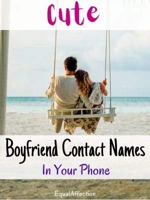 Cute Boyfriend Contact Names In Your Phone