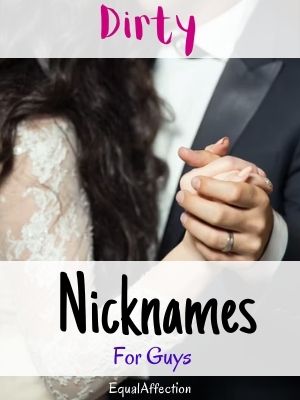 Dirty Nicknames For Guys