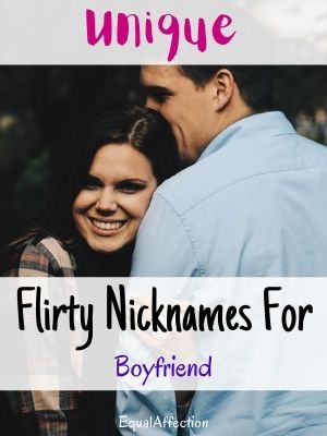 Flirty Nicknames For Boyfriend