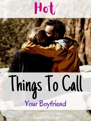 Hot Things To Call Your Boyfriend