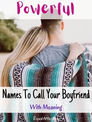 Powerful Names To Call Your Boyfriend With Meaning