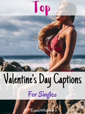 Valentine's Day Captions For Singles