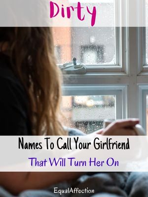 Dirty Nicknames To Call Your Girlfriend