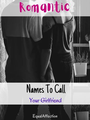 Romantic Names To Call Your Girlfriend