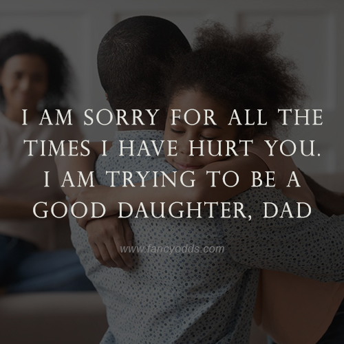 I Am Sorry Messages For Dad Heartfelt Sorry Dad Quotes Images Fancyodds