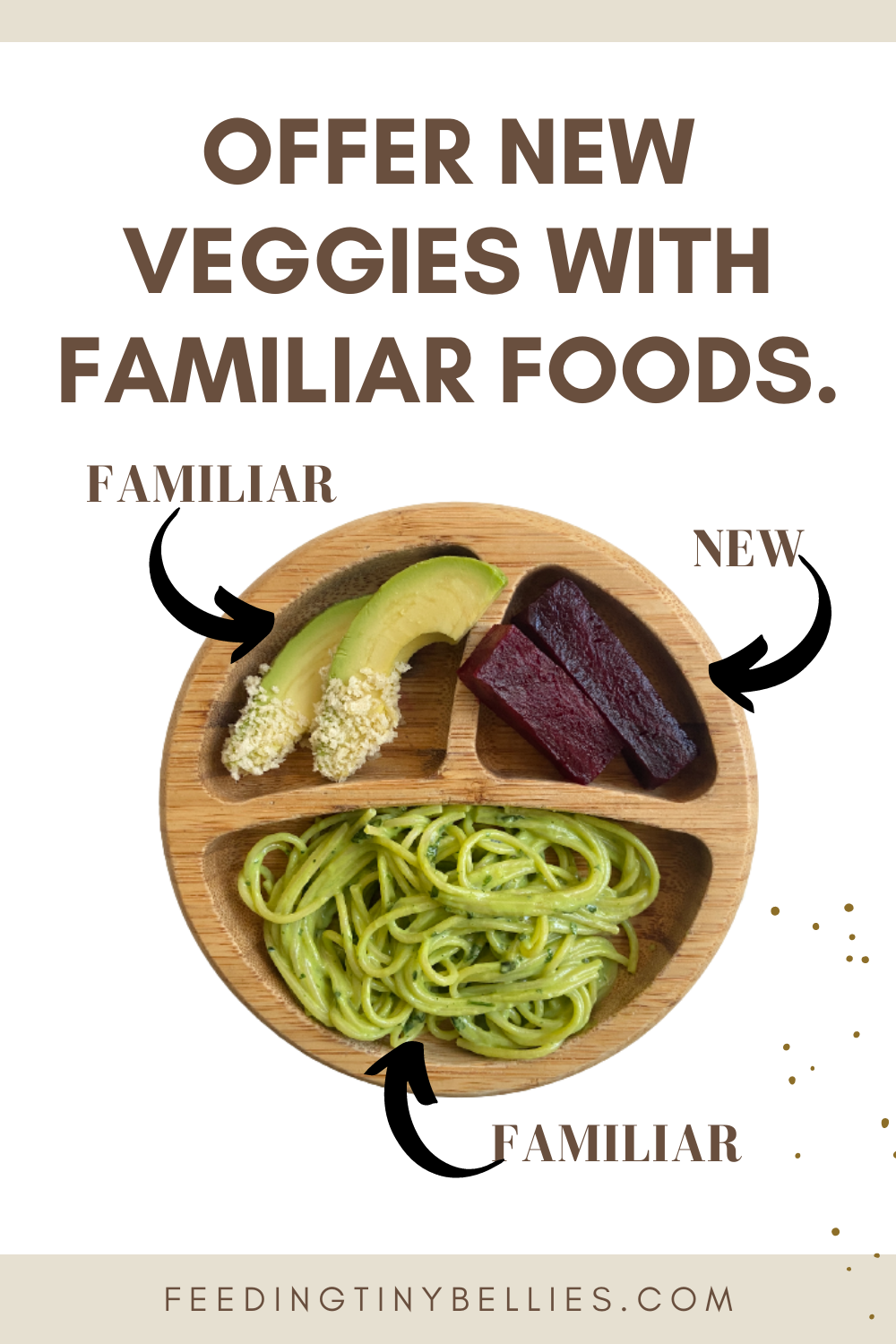 Offer new veggies with familiar foods.