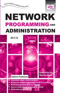 BCS-52 Network Programming and Administration (IGNOU Help book for BCS 52 in English Medium)