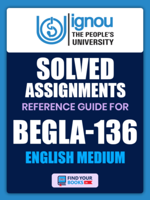 BEGLA 136 Solved Assignment for Ignou