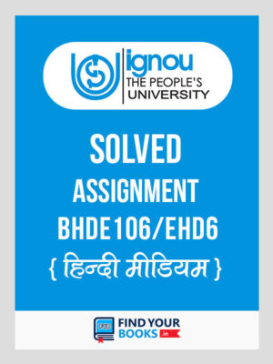 EHD6/BHDE106 IGNOU Solved Assignment
