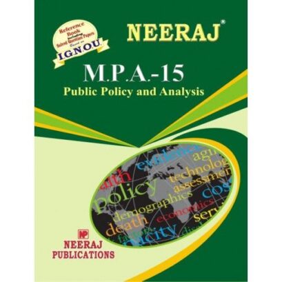 IGNOU: MPA-15  Public Policy And Analysis-English Medium