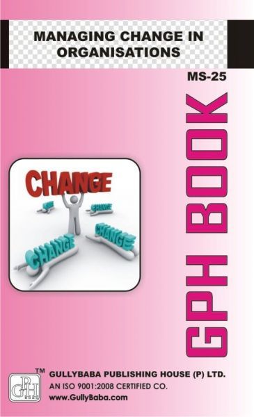 MS25 Managing Change in Organizations (IGNOU Help book for MS-25 in English Medium)