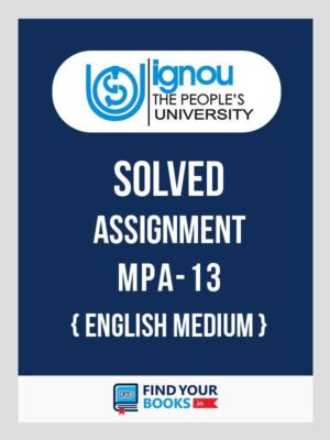 MPA13 Ignou Solved Assignment English Medium