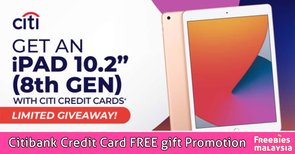 Citibank Credit Card FREE gift Promotion – FREE iPad