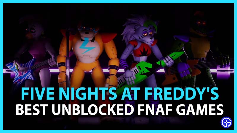 Best Unblocked FNaF Games