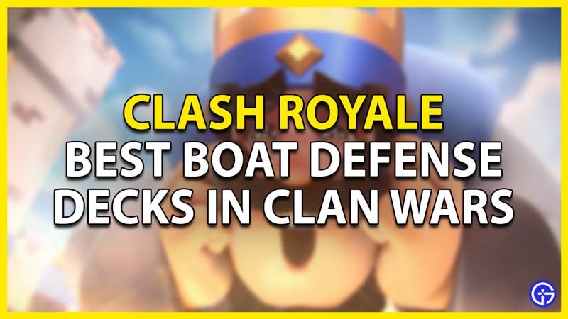 best boat defense in clash royale