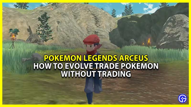 How To Evolve Trade Pokemon Legends Arceus