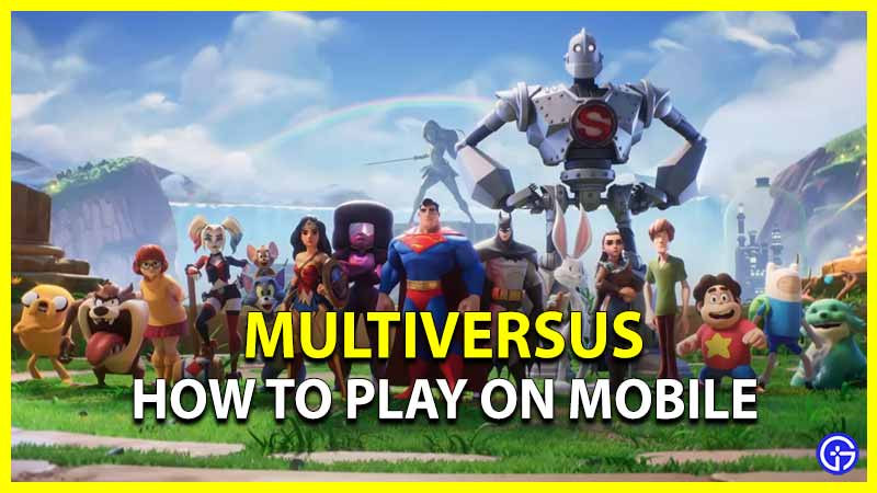 Multiversus How to Play on Mobile