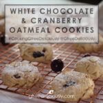 Decadent White Chocolate and Cranberry Oatmeal Cookies social share graphic 728x728px