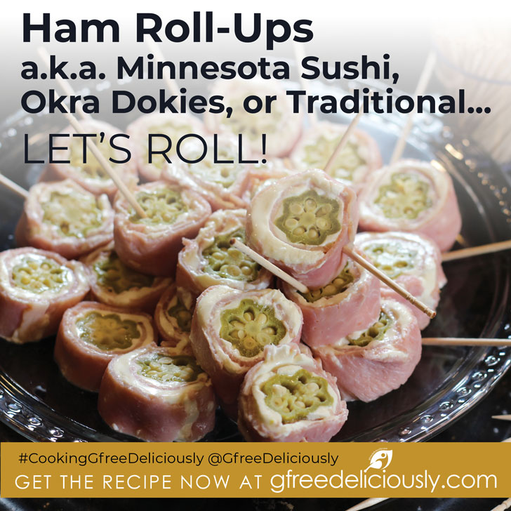 Ham Roll-Ups a.k.a. Minnesota Sushi, Okra Dokies, or Traditional… Social share graphic 728x728 px dark background
