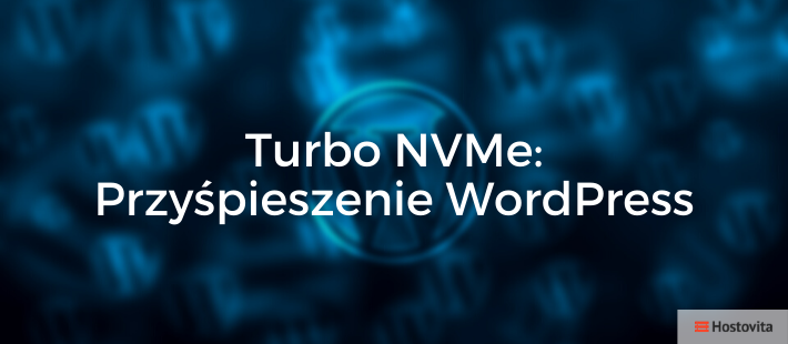 Turbo NVMe: przyspieszenie WordPress