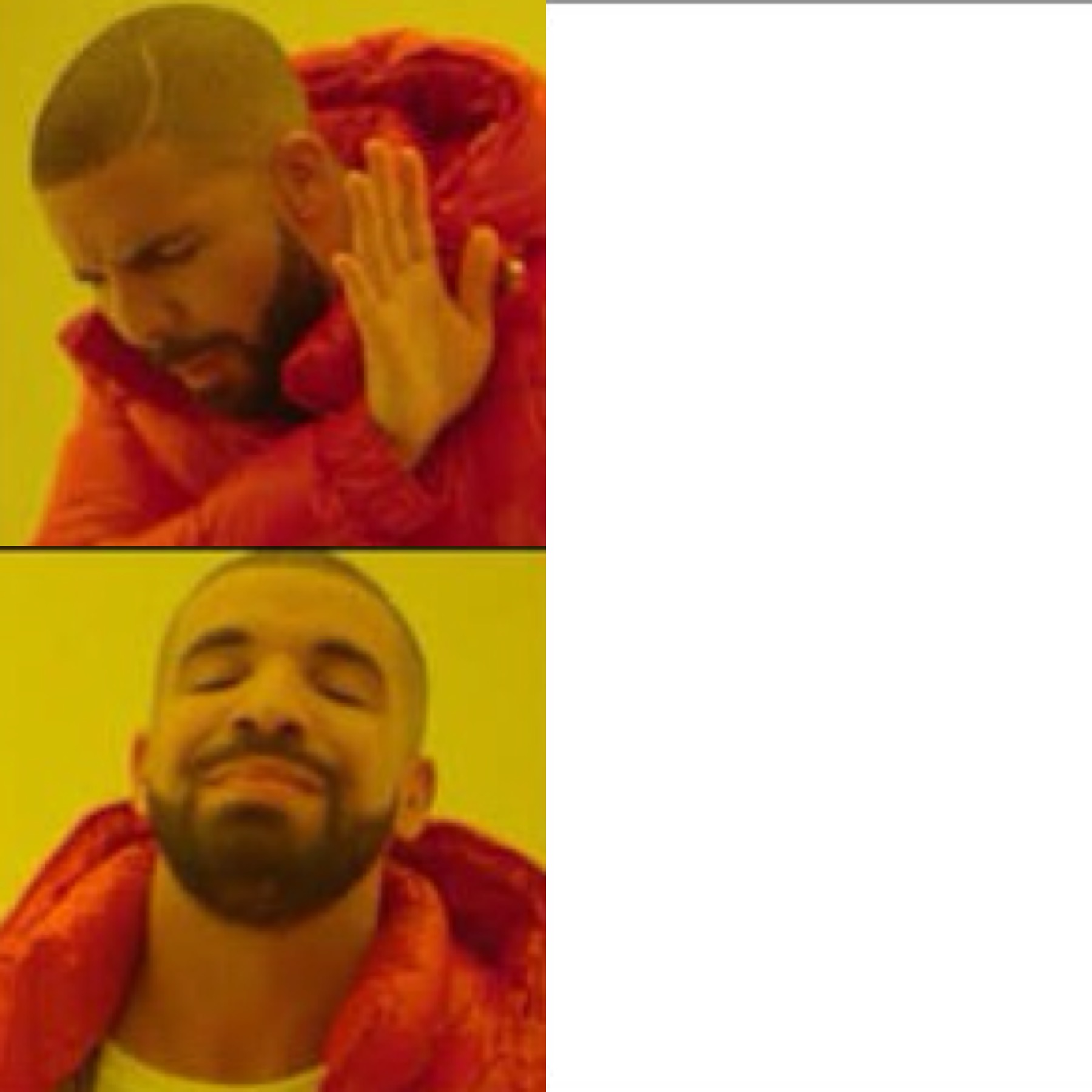 74 Drake Yes No Meme Template.