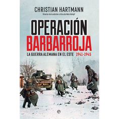 Operación barbarroja: La guerra alemana en el este. 1941-1945 (Tapa dura)
