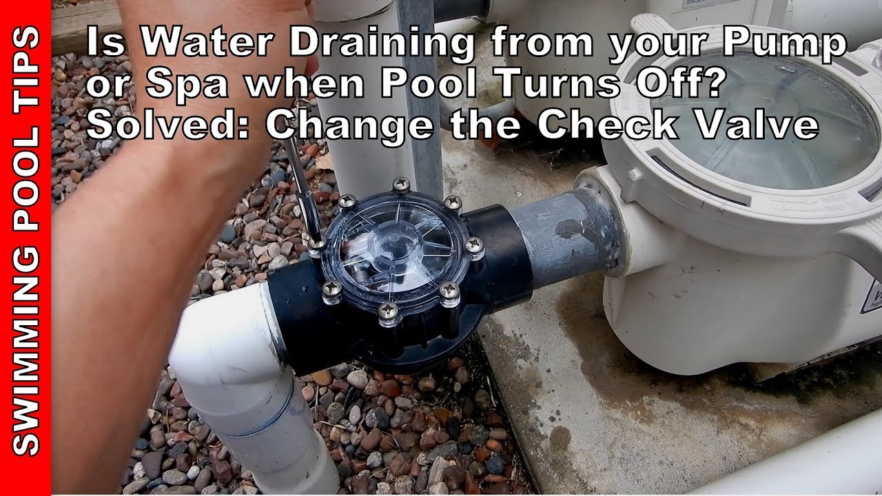 Is Your Water Draining From Your Pump Or Spa When Pool Shuts Off