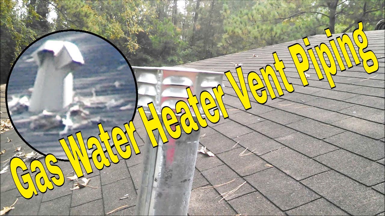 Gas Water Heater Vent Piping Youtube