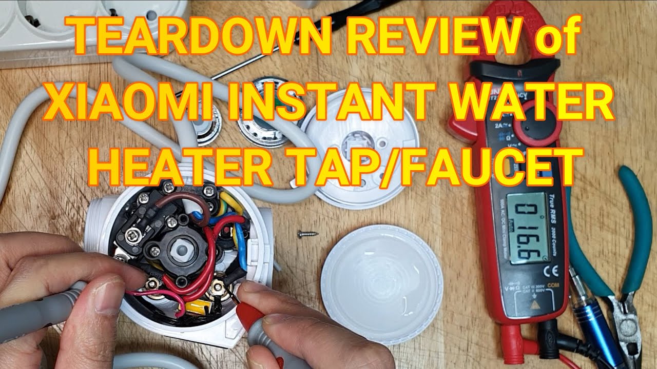 Teardown Review Of Xiaomi Instant Water Heater Tap Faucet Geyser