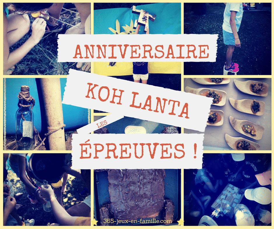 Anniversaire Koh Lanta Les Epreuves 365 Jeux En Famille