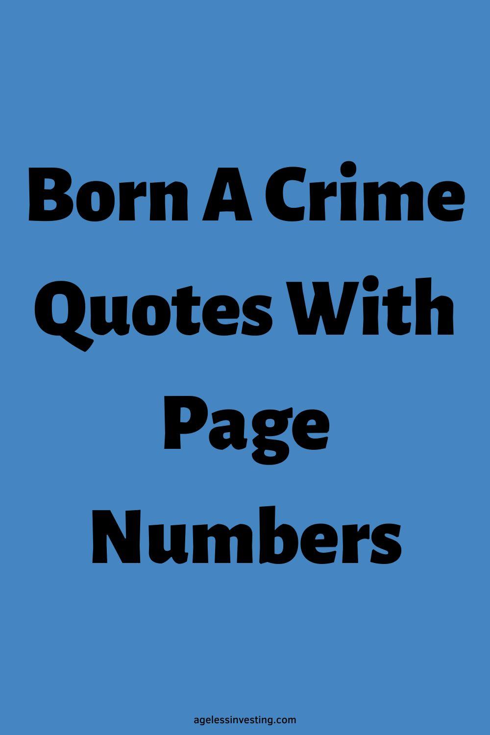 50 Born A Crime Quotes With Page Numbers Ageless Investing