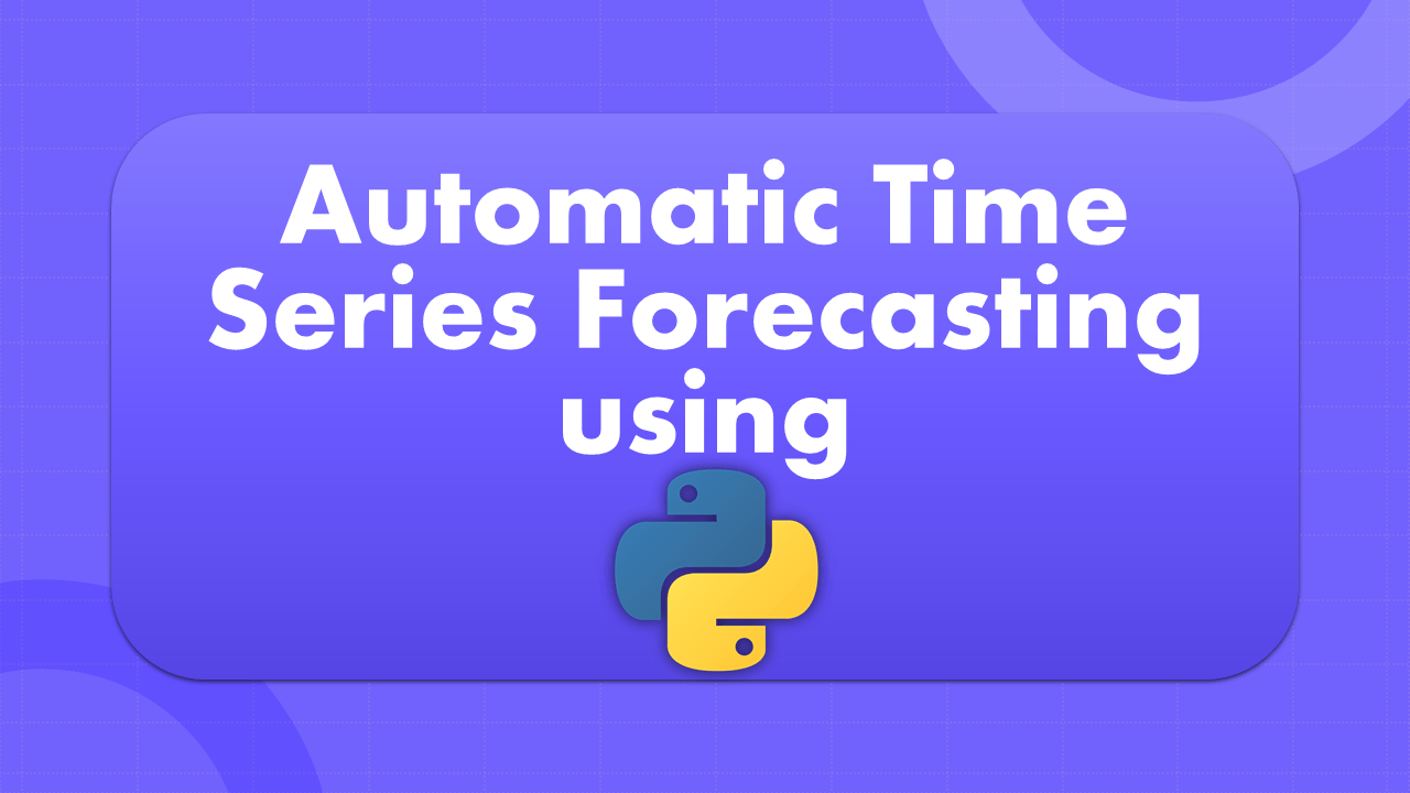 AutoTS in Python (Tutorial)