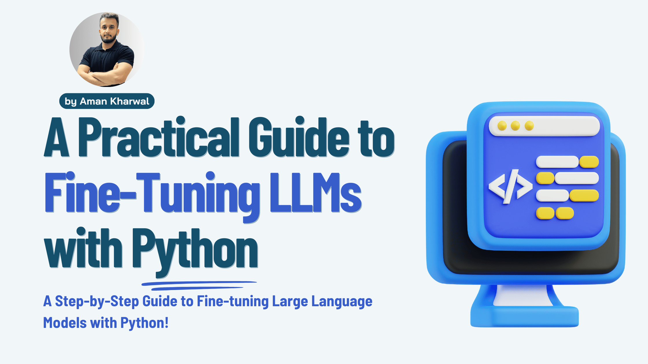 Fine-Tuning LLMs Guide