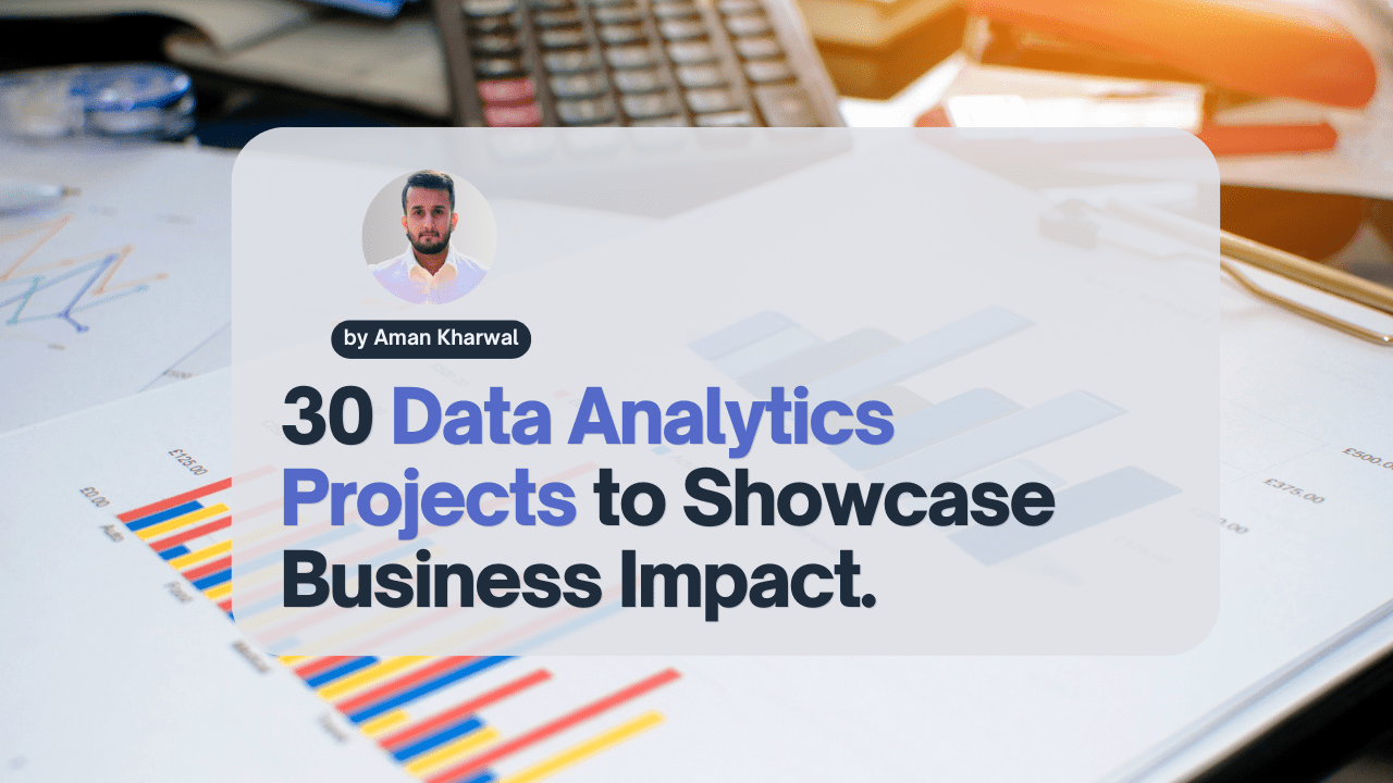 Advanced Data Analytics Projects to Showcase Business Impact