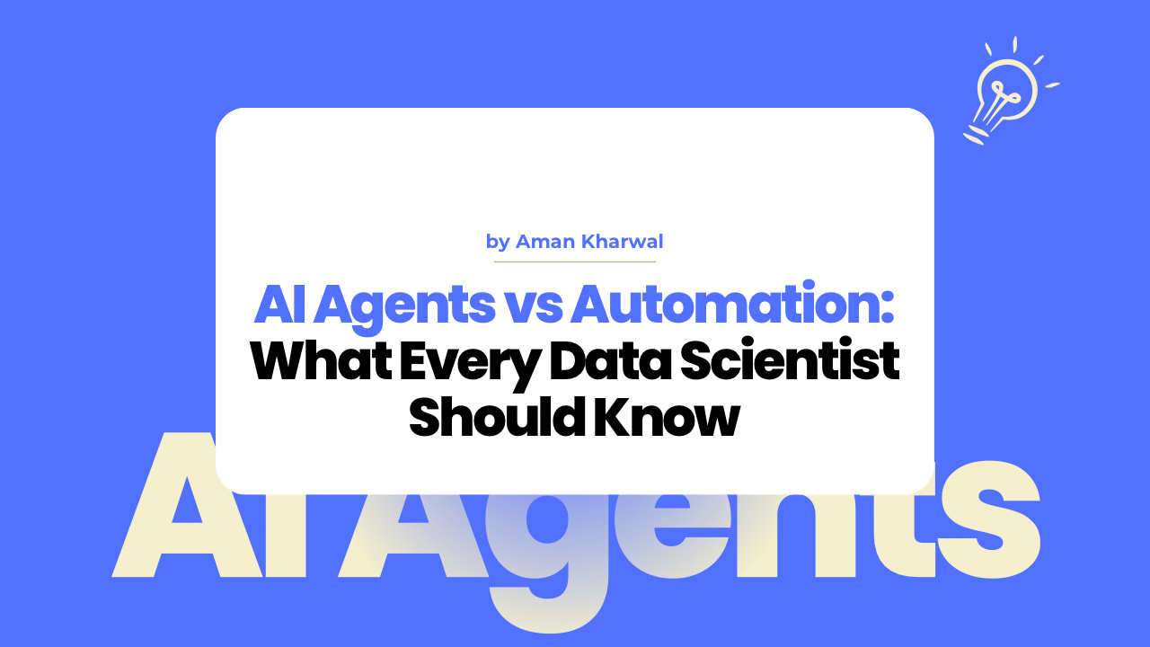 How AI Agents and Automation Differ: What Data Scientists Should Know