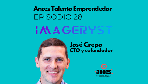 Imageryst, la empresa que democratiza los datos de las imágenes satelitales, en el podcast de ANCES