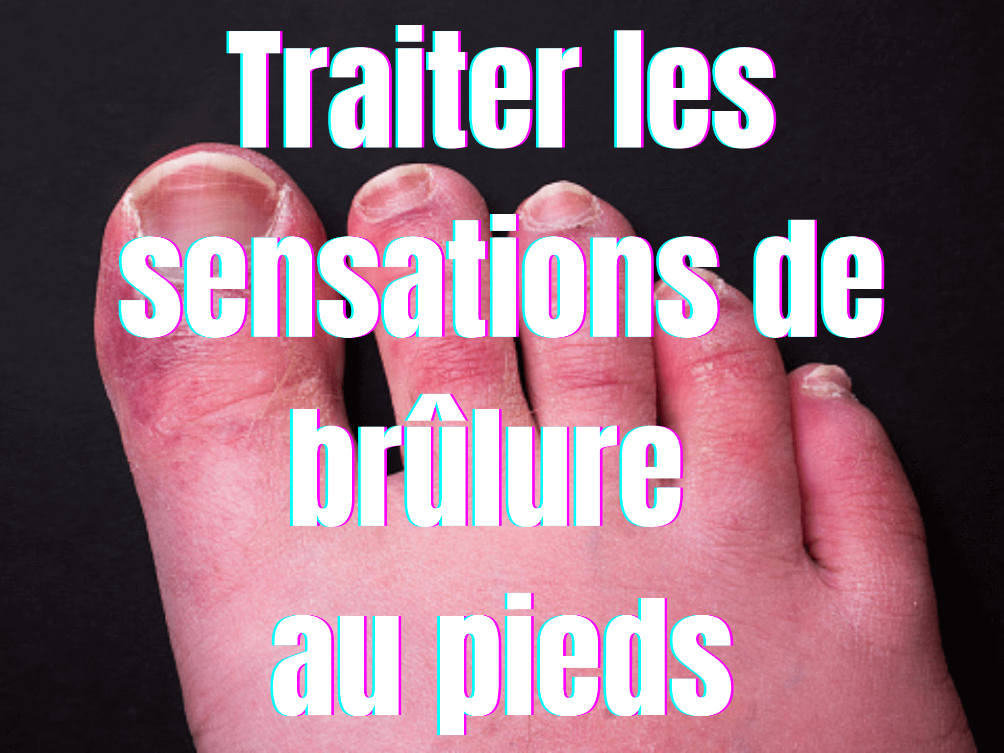 Pieds Qui Brulent