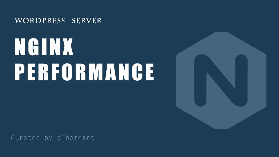 Best ways to Optimize WordPress Performance with NGINX