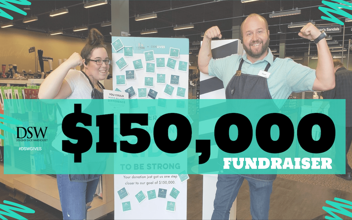 Be Strong Hero Partner Dsw Launches 150 000 Fundraiser Be Strong