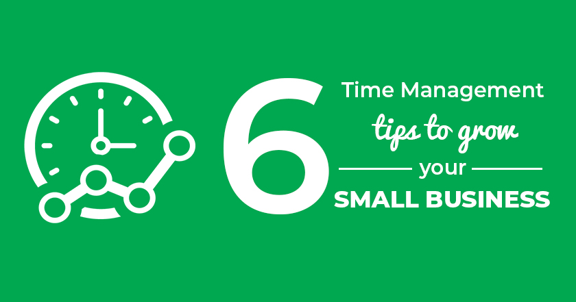 6 Time Management Tips To Grow Your Small Business Checkmark Blog