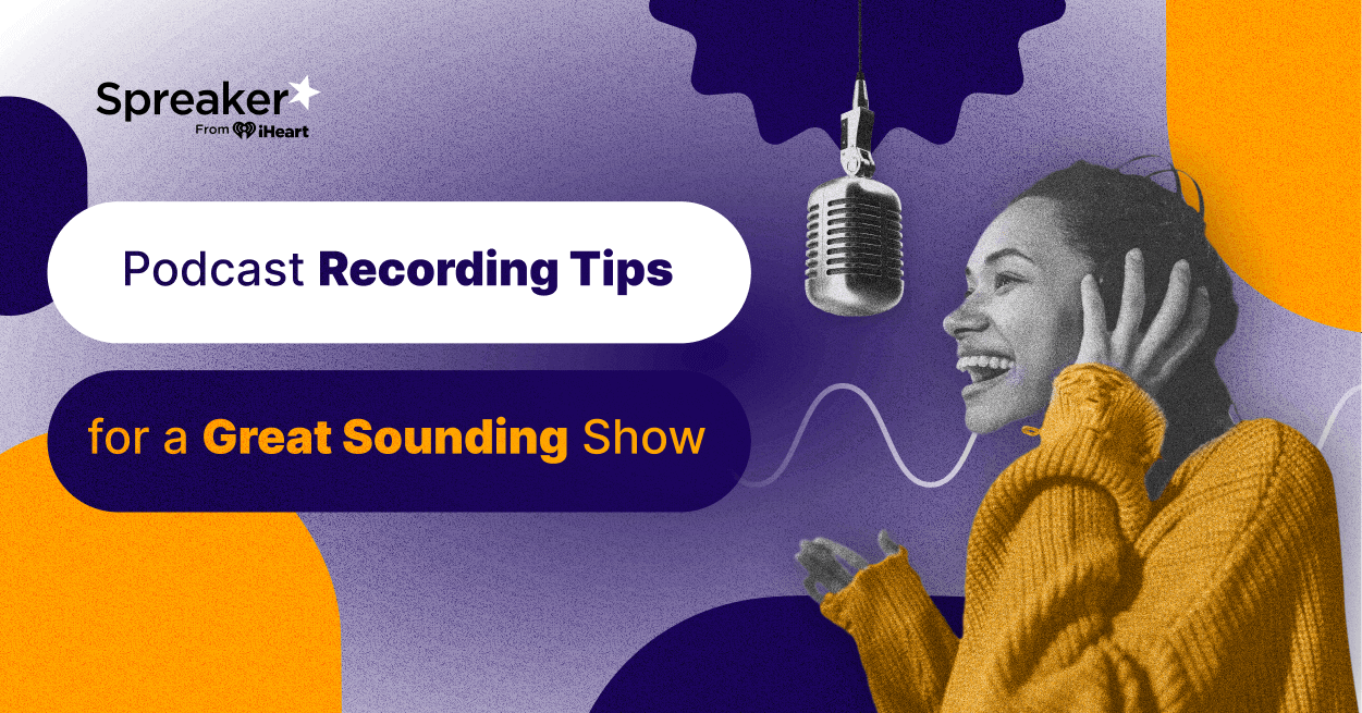 Podcast Recording Tips
