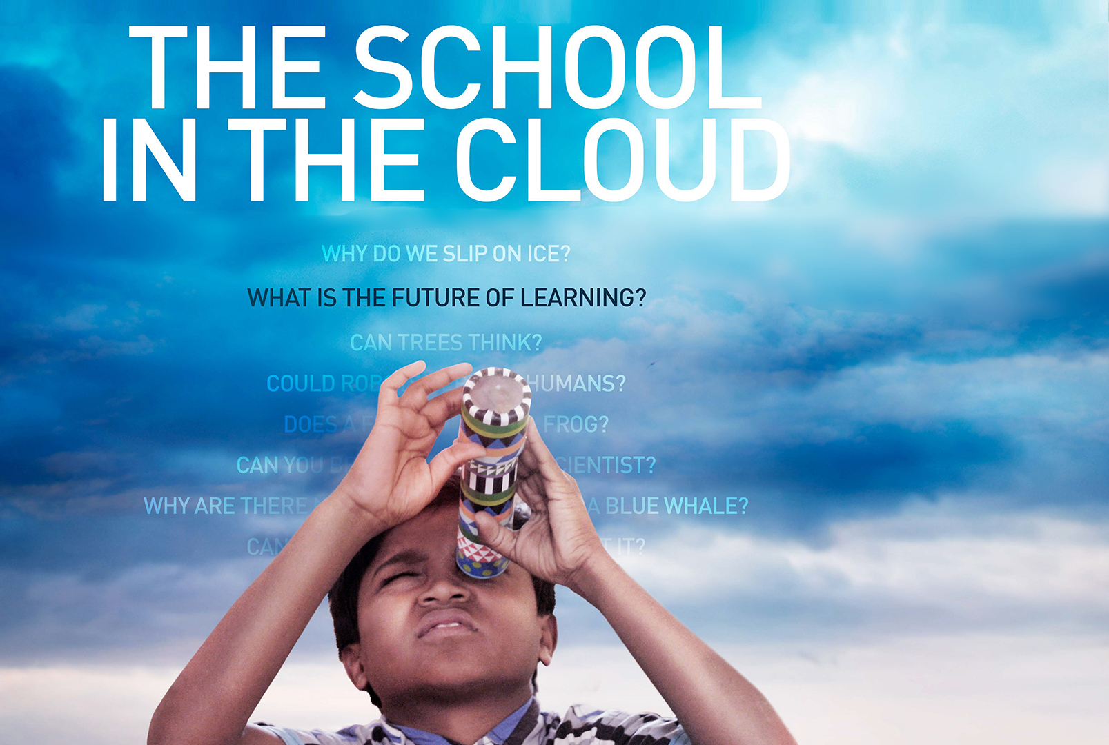 The School in the Cloud, a documentary on Sugata Mitra’s TED Prize wish, makes its premiere