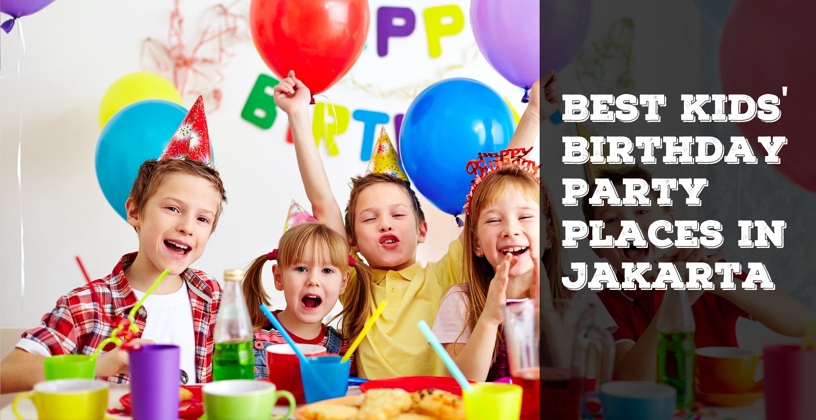 Best Kids Birthday Party Places In Jakarta Venuerific