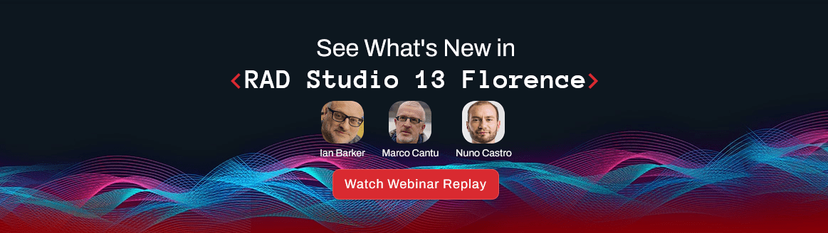 See What's New in RAD Studio 13 Florence