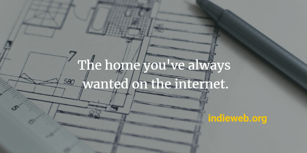 blueprints superimposed with the text "The home you've always wanted on the internet. indeiweb.org"