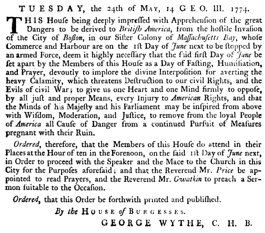 House of Burgesses resolution setting apart June 1, 1774 as a Day of Fasting, Humiliation and Prayer. Colonial Williamsburg.