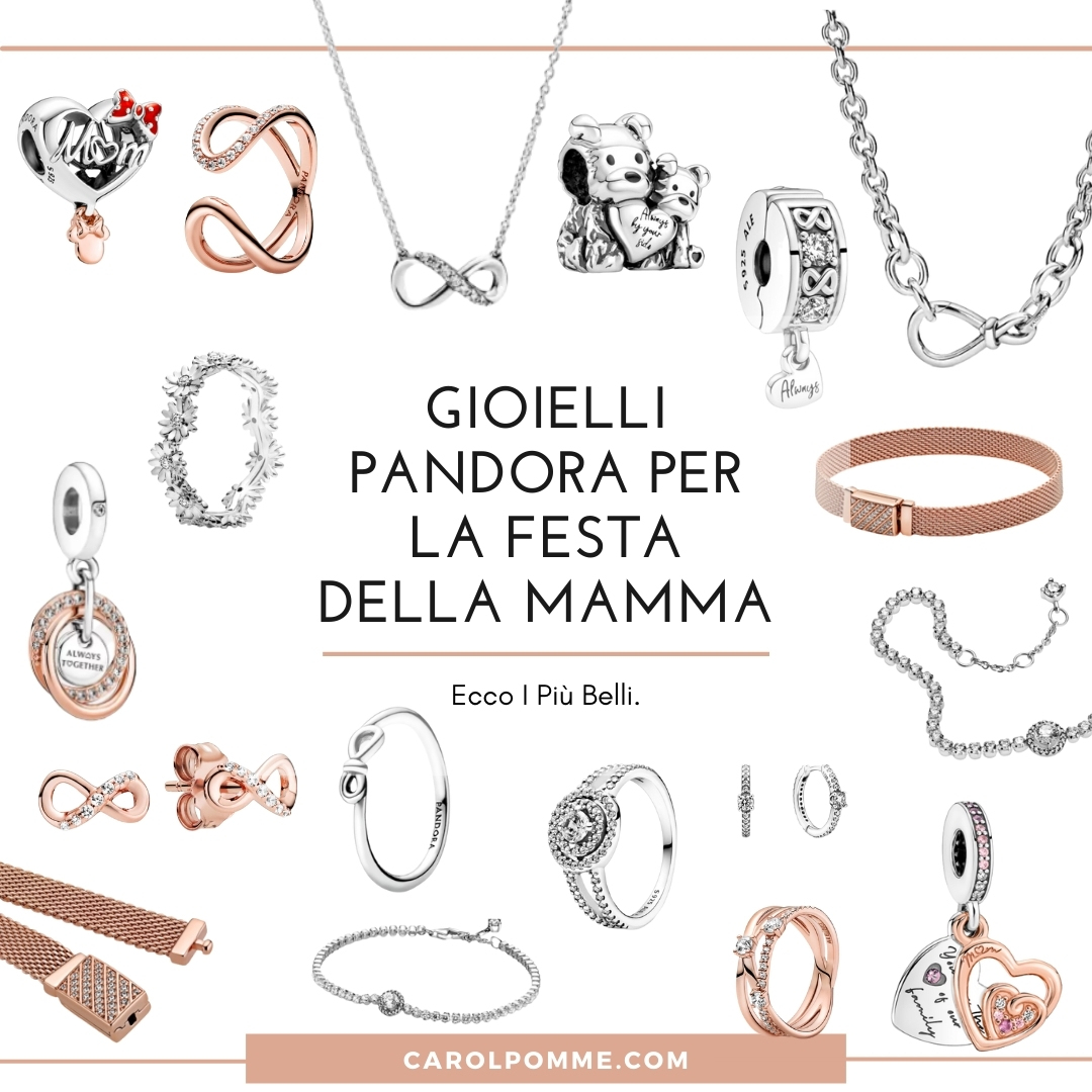 I Regali Di Pandora Per La Festa Della Mamma 2022 Carol Pomme