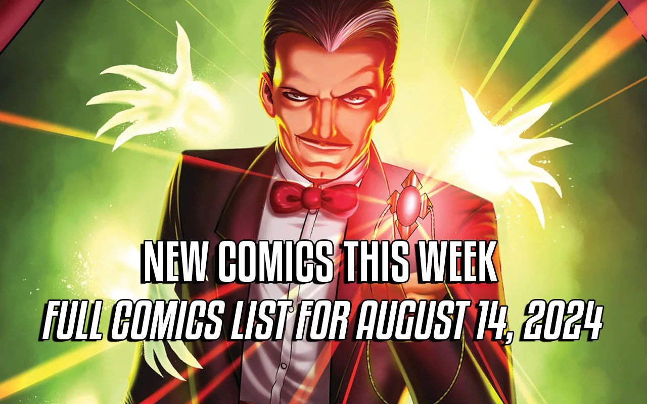 New Comics This Week: Full Comics List For August 14, 2024