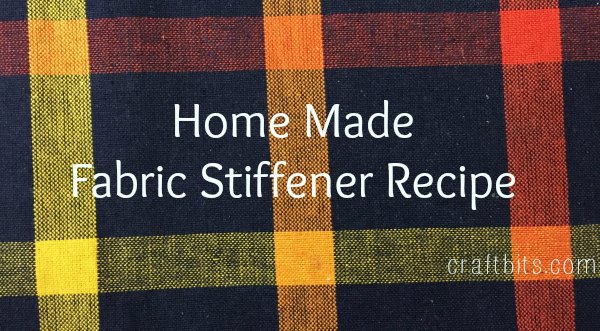Homemade Fabric Stiffener Craftbits Com
