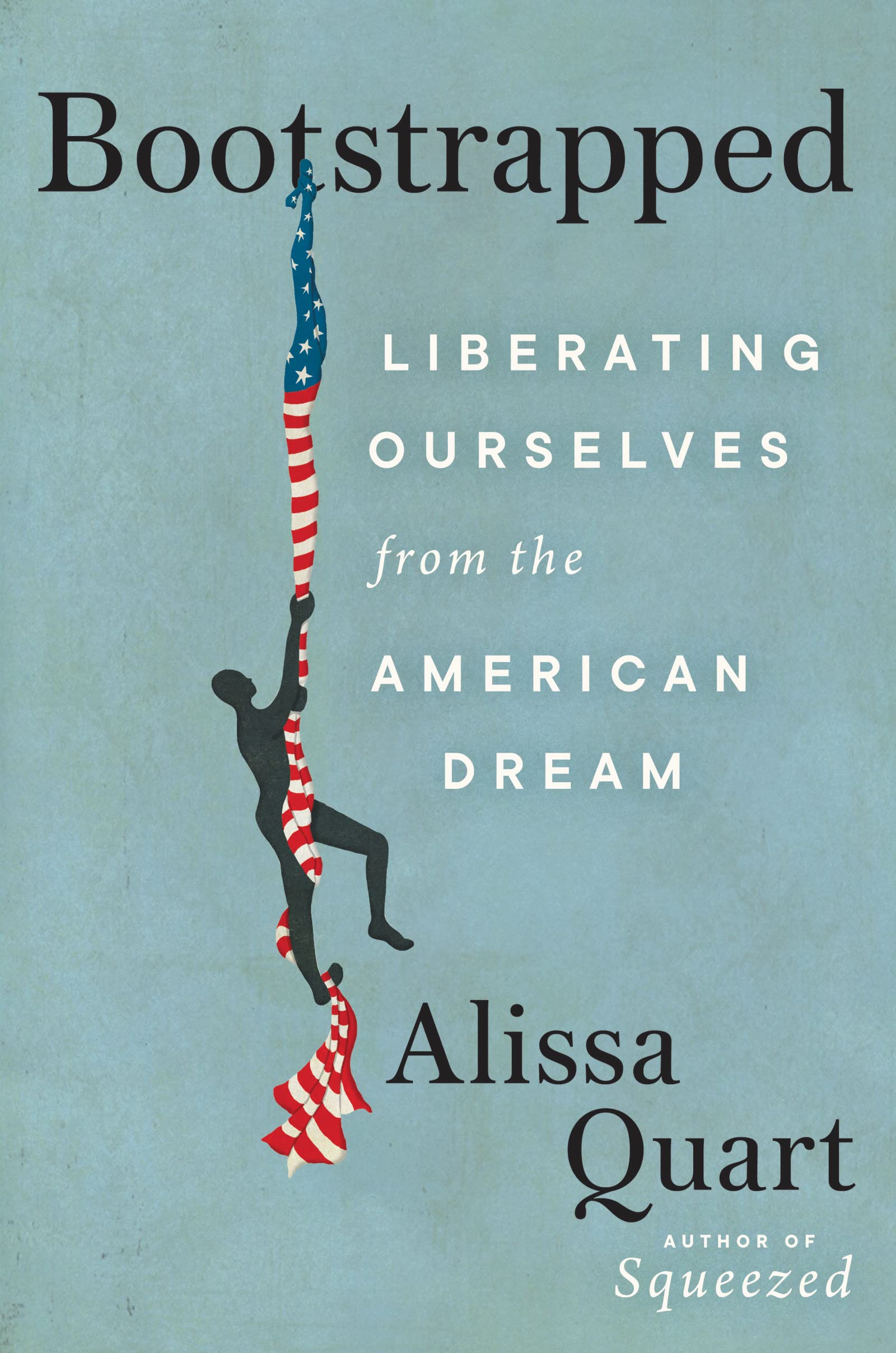 The Harpercollins cover for Alissa Quart's 'Bootstrapped: Liberating Ourselves from the American Dream